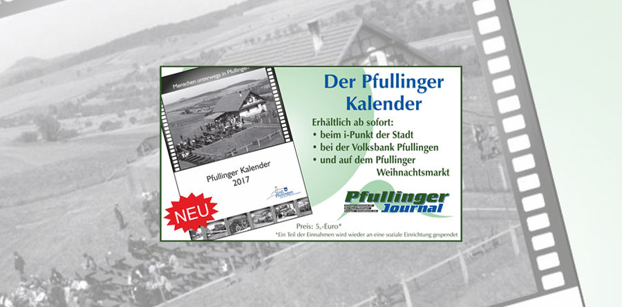 Der neue Pfullinger Kalender 2017 ist da!